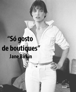 Jane Birkin, pensamentos fashion da eterna musa