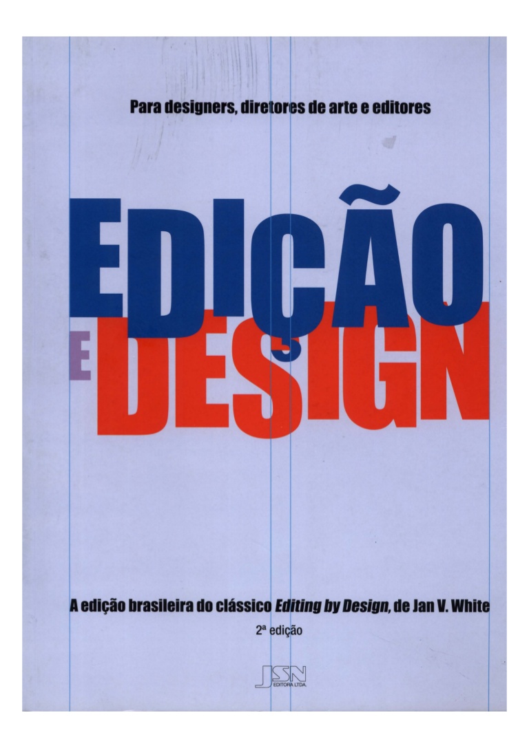 Edição e Design - (Foto: Jan White/Divulgação)