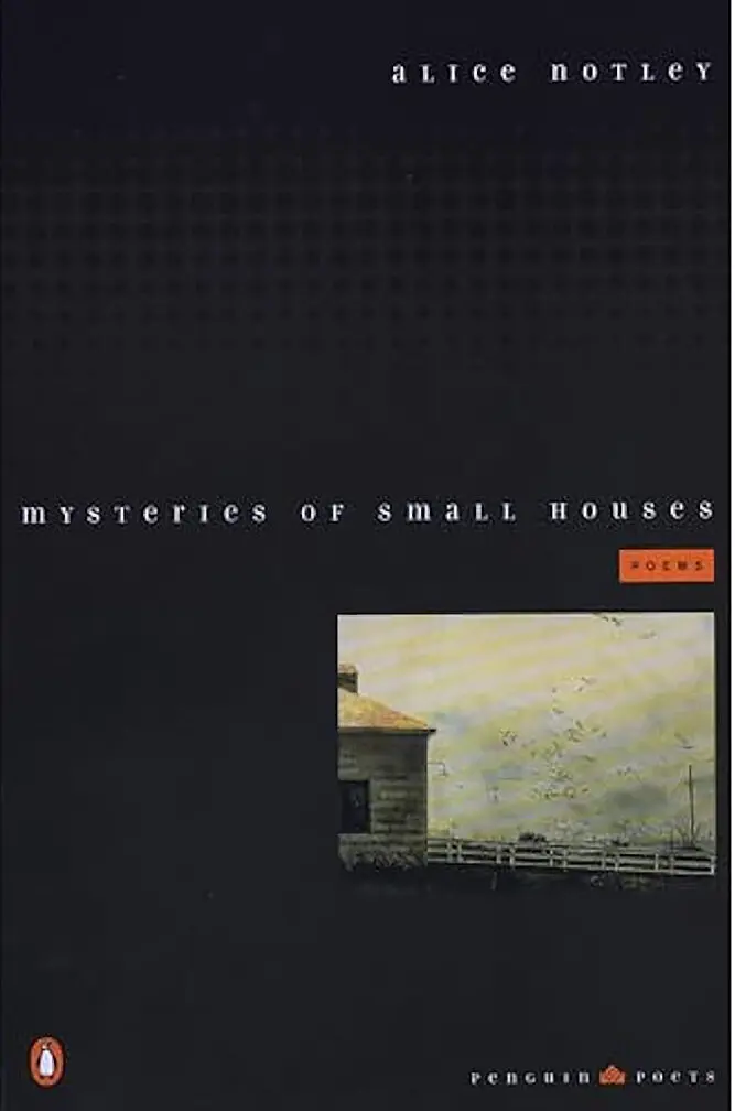 “Mistérios de Pequenas Casas”, uma das obras mais autobiográficas da Sra. Notley, foi finalista do Prêmio Pulitzer de 1999.Crédito...Pinguim