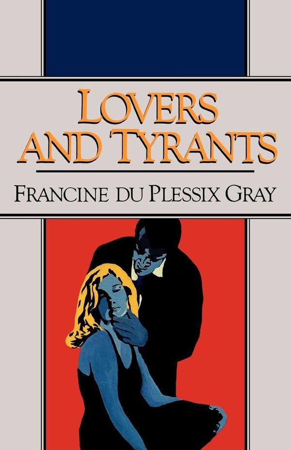 A Sra. Francine Gray se estabeleceu como romancista em meados da década de 1970 com “Amantes e Tiranos”, a história semiautobiográfica de uma jovem franco-americana tentando se entender e criar uma vida significativa.