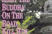 “Se você encontrar Buda na estrada, mate-o”